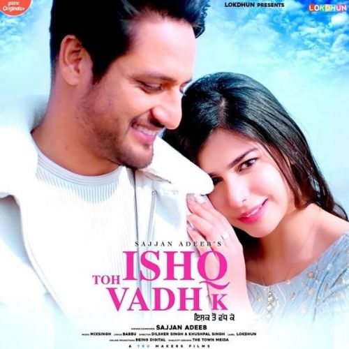 Ishq Toh Vadh K Sajjan Adeeb mp3 song ringtone, Ishq Toh Vadh K Sajjan Adeeb Ringtone Download - RiskyJatt.Com