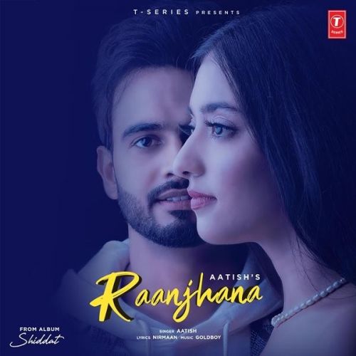 Raanjhana (Shiddat) Aatish mp3 song ringtone, Raanjhana (Shiddat) Aatish Ringtone Download - RiskyJatt.Com