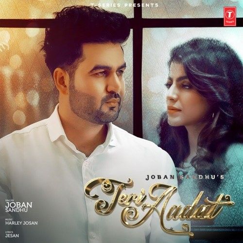 Teri Aadat Joban Sandhu mp3 song ringtone, Teri Aadat Joban Sandhu Ringtone Download - RiskyJatt.Com