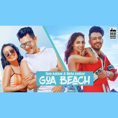 Goa Beach Tony Kakkar, Neha Kakkar mp3 song ringtone, Goa Beach Tony Kakkar, Neha Kakkar Ringtone Download - RiskyJatt.Com