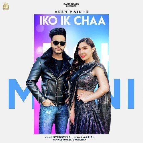 Iko Ik Chaa Arsh Maini mp3 song ringtone, Iko Ik Chaa Arsh Maini Ringtone Download - RiskyJatt.Com