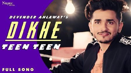 Dikhe Teen Teen Devender Ahlawat mp3 song ringtone, Dikhe Teen Teen Devender Ahlawat Ringtone Download - RiskyJatt.Com