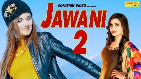 Jawani 2 Ruchika Jangid mp3 song ringtone, Jawani 3 Ruchika Jangid Ringtone Download - RiskyJatt.Com