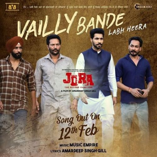 Vailly Bande (Jora - The Second Chapterr) Labh Heera mp3 song ringtone, Vailly Bande (Jora - The Second Chapterr) Labh Heera Ringtone Download - RiskyJatt.Com