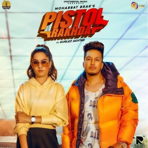 Pistol Rakhda Mohabbat Brar, Gurlez Akhtar mp3 song ringtone, Pistol Rakhda Mohabbat Brar, Gurlez Akhtar Ringtone Download - RiskyJatt.Com