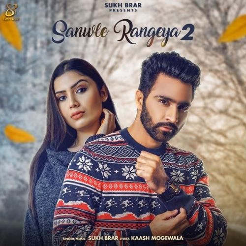 Sanwle Rangeya 2 Sukh Brar mp3 song ringtone, Sanwle Rangeya 2 Sukh Brar Ringtone Download - RiskyJatt.Com