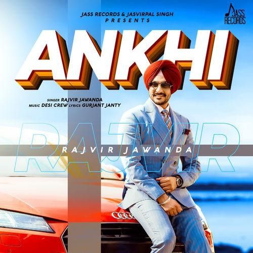 Ankhi Rajvir Jawanda mp3 song ringtone, Ankhi Rajvir Jawanda Ringtone Download - RiskyJatt.Com