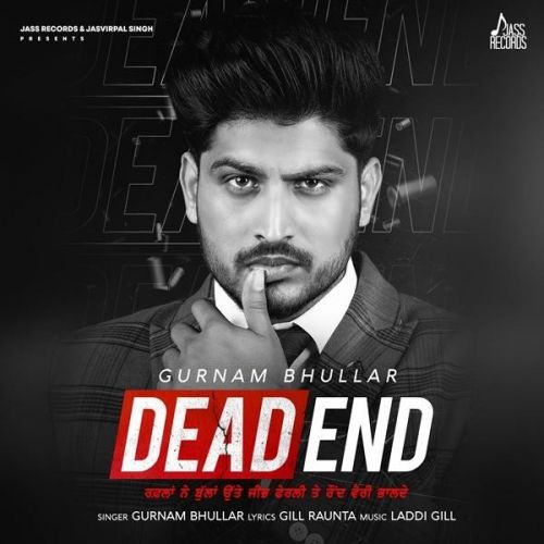 Bai Ji Gurnam Bhullar mp3 song ringtone, Dead End Gurnam Bhullar Ringtone Download - RiskyJatt.Com