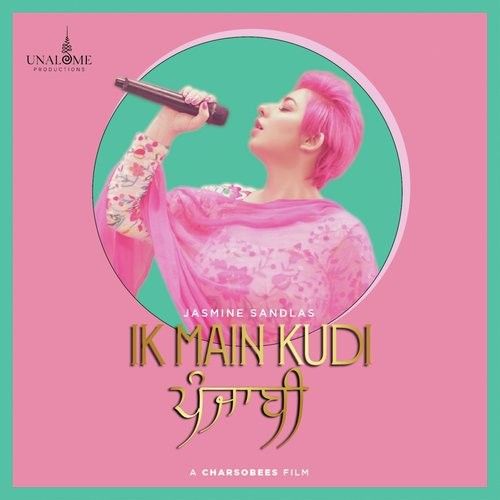 Ik Main Kudi Punjabi Jasmine Sandlas mp3 song ringtone, Ik Main Kudi Punjabi Jasmine Sandlas Ringtone Download - RiskyJatt.Com