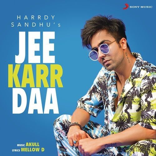 Jee Karr Daa Harrdy Sandhu mp3 song ringtone, Jee Karr Daa Harrdy Sandhu Ringtone Download - RiskyJatt.Com