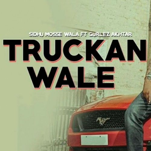 Truckan Wale Sidhu Moose Wala, Gurlez Akhtar mp3 song ringtone, Truckan Wale Sidhu Moose Wala, Gurlez Akhtar Ringtone Download - RiskyJatt.Com