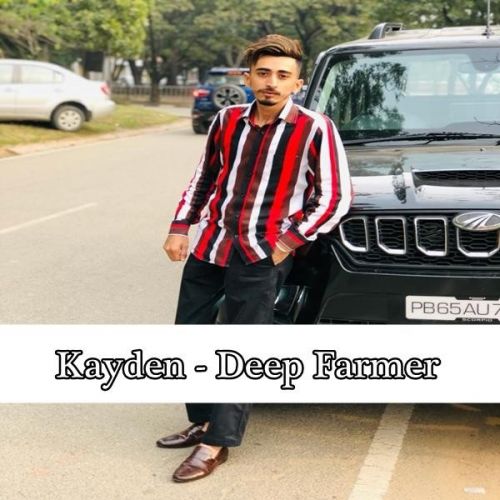 Kayden Deep Farmer mp3 song ringtone, Kayden Deep Farmer Ringtone Download - RiskyJatt.Com