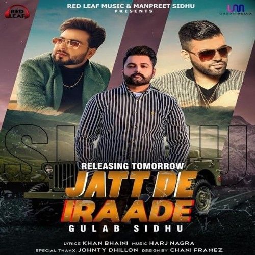 Jatt De Iraade Gulab Sidhu mp3 song ringtone, Jatt De Iraade Gulab Sidhu Ringtone Download - RiskyJatt.Com