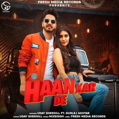 Haan Kar De,Gurlej Akhtar Uday Shergill, Gurlej Akhtar mp3 song ringtone, Haan Kar De Uday Shergill, Gurlej Akhtar Ringtone Download - RiskyJatt.Com