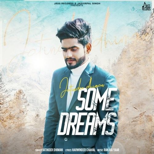 Some Dreams Jatinder Dhiman mp3 song ringtone, Some Dreams Jatinder Dhiman Ringtone Download - RiskyJatt.Com