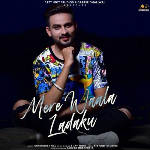 Mere Wala Ladaku Gurwinder Bal mp3 song ringtone, Mere Wala Ladaku Gurwinder Bal Ringtone Download - RiskyJatt.Com