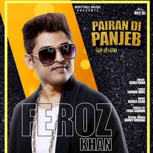 Pairan Di Panjeb Feroz Khan mp3 song ringtone, Pairan Di Panjeb Feroz Khan Ringtone Download - RiskyJatt.Com