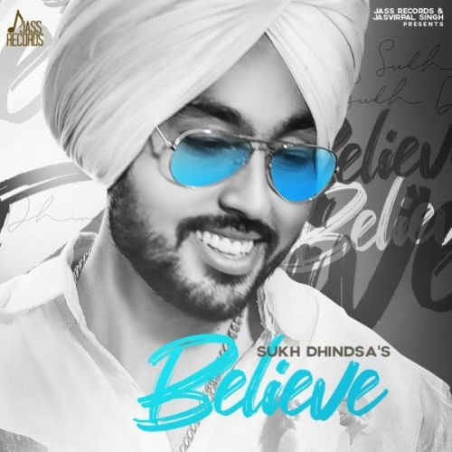 Believe Sukh Dhindsa mp3 song ringtone, Believe Sukh Dhindsa Ringtone Download - RiskyJatt.Com