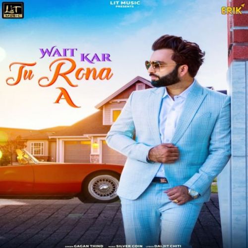 Wait Kar Tu Rona A Gagan Thind mp3 song ringtone, Wait Kar Tu Rona A Gagan Thind Ringtone Download - RiskyJatt.Com