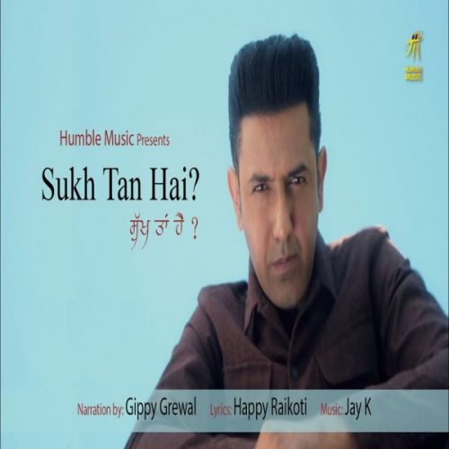 Sukh Tan Hai Gippy Grewal mp3 song ringtone, Sukh Tan Hai Gippy Grewal Ringtone Download - RiskyJatt.Com