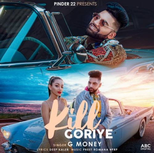 Kill Goriye G Money mp3 song ringtone, Kill Goriye G Money Ringtone Download - RiskyJatt.Com