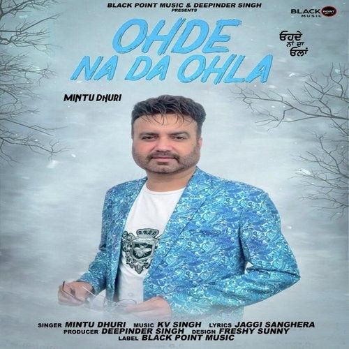 Ohde Na Da Ohla Mintu Dhuri mp3 song ringtone, Ohde Na Da Ohla Mintu Dhuri Ringtone Download - RiskyJatt.Com