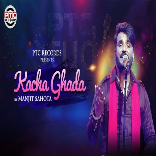 Kacha Ghada Manjit Sahota mp3 song ringtone, Kacha Ghada Manjit Sahota Ringtone Download - RiskyJatt.Com