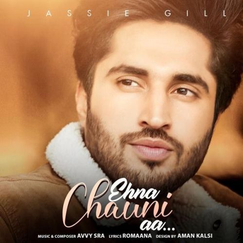 Ehna Chauni Aa Jassie Gill mp3 song ringtone, Ehna Chauni Aa Jassie Gill Ringtone Download - RiskyJatt.Com