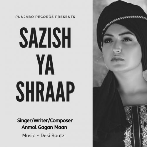 Sazish Ya Shraap Anmol Gagan Maan mp3 song ringtone, Sazish Ya Shraap Anmol Gagan Maan Ringtone Download - RiskyJatt.Com