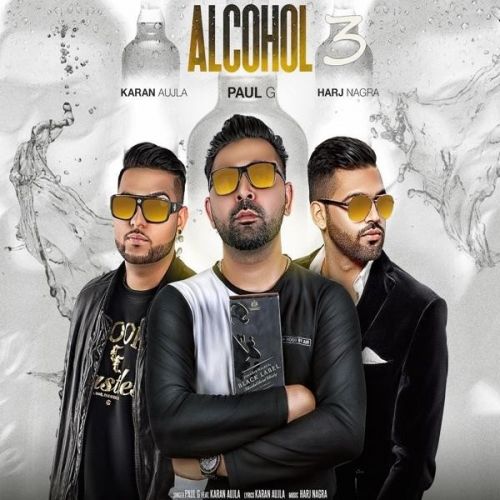 Alcohol 3 Paul G, Karan Aujla mp3 song ringtone, Alcohol 3 Paul G, Karan Aujla Ringtone Download - RiskyJatt.Com