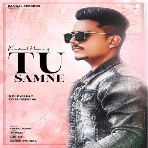 Tu Samne Kamal Khan mp3 song ringtone, Tu Samne Kamal Khan Ringtone Download - RiskyJatt.Com