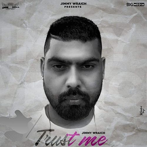 Trust Me Jimmy Wraich mp3 song ringtone, Trust Me Jimmy Wraich Ringtone Download - RiskyJatt.Com