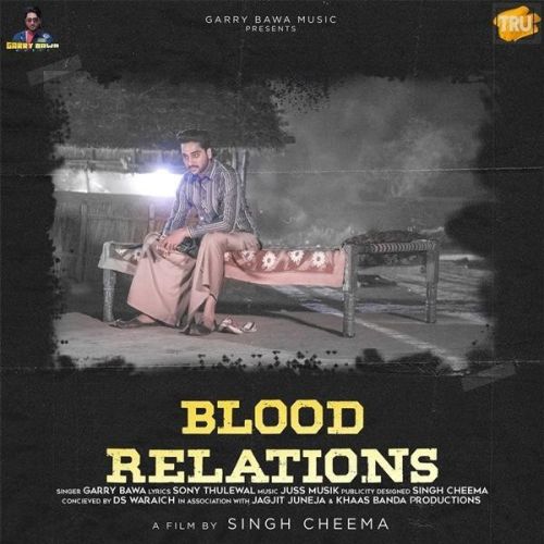 Blood Relations Garry Bawa mp3 song ringtone, Blood Relations Garry Bawa Ringtone Download - RiskyJatt.Com