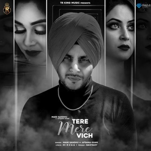 Tere Mere Vich Mani Sandhu, Afsana Khan mp3 song ringtone, Tere Mere Vich Mani Sandhu, Afsana Khan Ringtone Download - RiskyJatt.Com