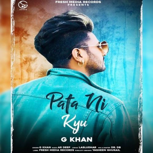 Pata Ni Kyu G Khan mp3 song ringtone, Pata Ni Kyu G Khan Ringtone Download - RiskyJatt.Com