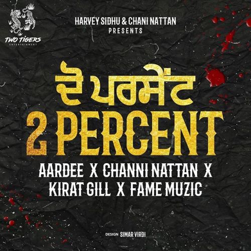 2 Percent Aardee, Chani Nattan mp3 song ringtone, 2 Percent Aardee, Chani Nattan Ringtone Download - RiskyJatt.Com