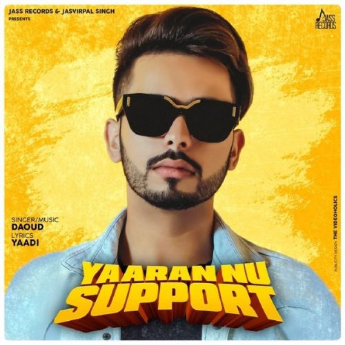 Yaaran Nu Support Daoud mp3 song ringtone, Yaaran Nu Support Daoud Ringtone Download - RiskyJatt.Com