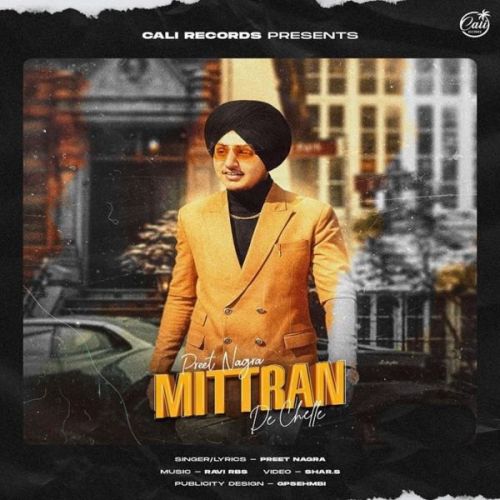 Mittran De Chelle Preet Nagra mp3 song ringtone, Mittran De Chelle Preet Nagra Ringtone Download - RiskyJatt.Com