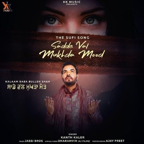 Sadde Val Mukhda Mood Kanth Kaler mp3 song ringtone, Sadde Val Mukhda Mood Kanth Kaler Ringtone Download - RiskyJatt.Com