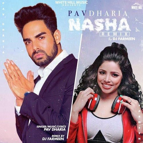 Nasha Remix DJ Farmeen, Pav Dharia mp3 song ringtone, Nasha Remix DJ Farmeen, Pav Dharia Ringtone Download - RiskyJatt.Com