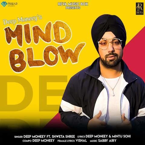 Mind Blow Deep Money, Shweta Shree mp3 song ringtone, Mind Blow Deep Money, Shweta Shree Ringtone Download - RiskyJatt.Com