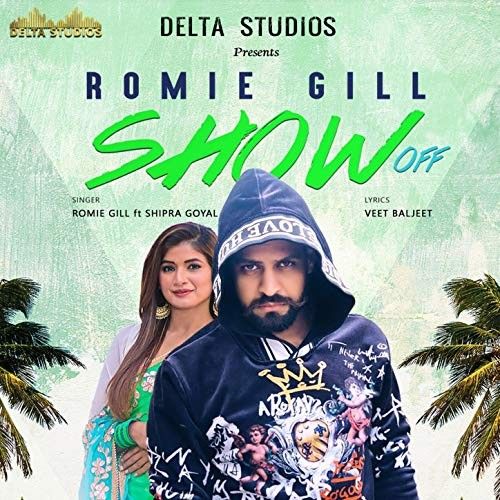 Show Off Shipra Goyal, Romie Gill mp3 song ringtone, Show Off Shipra Goyal, Romie Gill Ringtone Download - RiskyJatt.Com