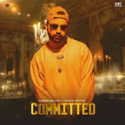 Committed Naman Dhillon, Gurlej Akhtar mp3 song ringtone, Committed Naman Dhillon, Gurlej Akhtar Ringtone Download - RiskyJatt.Com