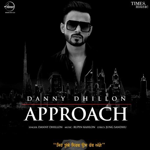 Approach Danny Dhillon mp3 song ringtone, Approach Danny Dhillon Ringtone Download - RiskyJatt.Com