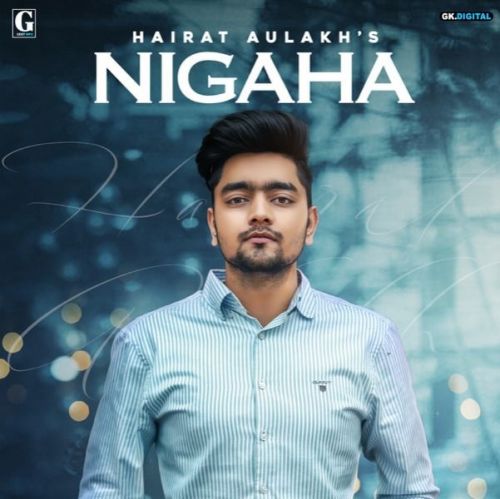 Nigaha Hairat Aulakh mp3 song ringtone, Nigaha Hairat Aulakh Ringtone Download - RiskyJatt.Com