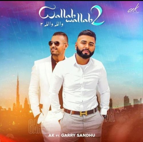 Wallah Wallah 2 Garry Sandhu, AK mp3 song ringtone, Wallah Wallah 2 Garry Sandhu, AK Ringtone Download - RiskyJatt.Com