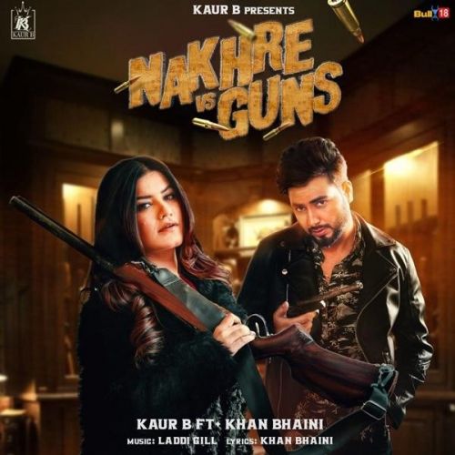 Nakhre Vs Guns Kaur B, Khan Bhaini mp3 song ringtone, Nakhre Vs Guns Kaur B, Khan Bhaini Ringtone Download - RiskyJatt.Com