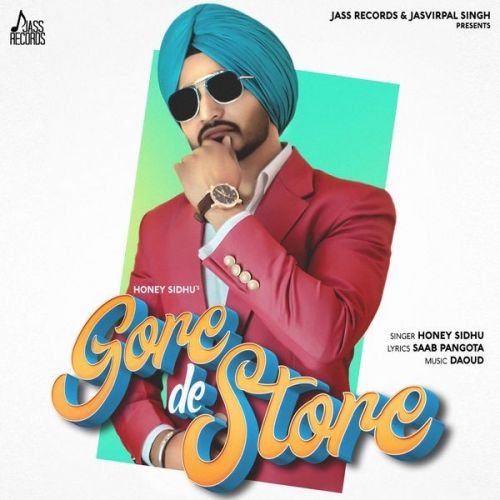 Gore De Store Honey Sidhu mp3 song ringtone, Gore De Store Honey Sidhu Ringtone Download - RiskyJatt.Com