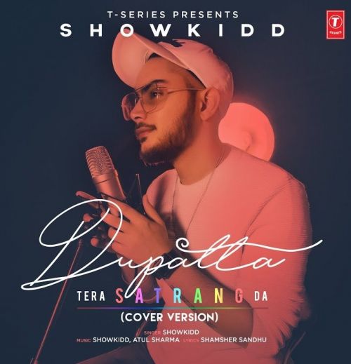 Dupatta Tera Satrang Da Cover Version ShowKidd mp3 song ringtone, Dupatta Tera Satrang Da Cover Version ShowKidd Ringtone Download - RiskyJatt.Com