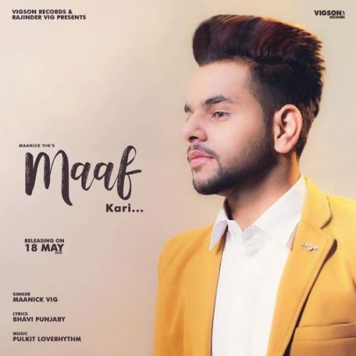 Maaf Kari Maanick Vig mp3 song ringtone, Maaf Kari Maanick Vig Ringtone Download - RiskyJatt.Com